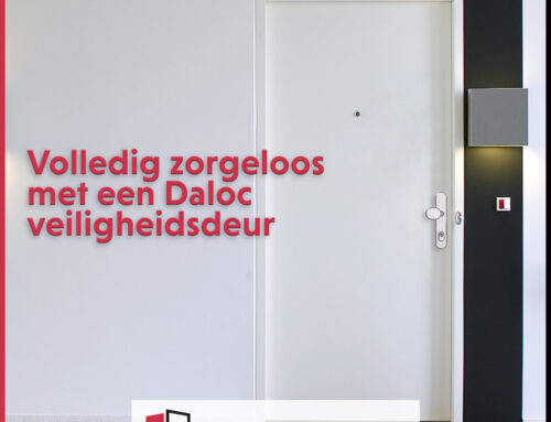 Volledig zorgeloos met een Daloc veiligheidsdeur